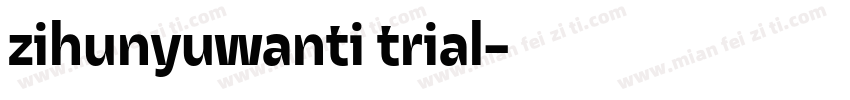 zihunyuwanti trial字体转换